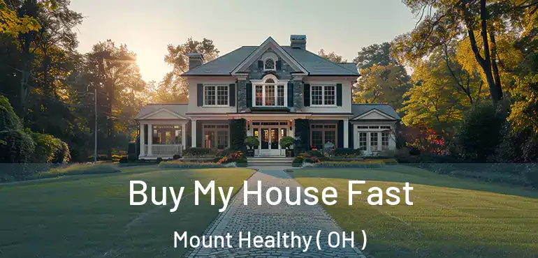  Buy My House Fast Mount Healthy ( OH )