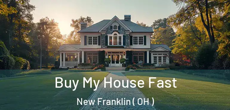  Buy My House Fast New Franklin ( OH )