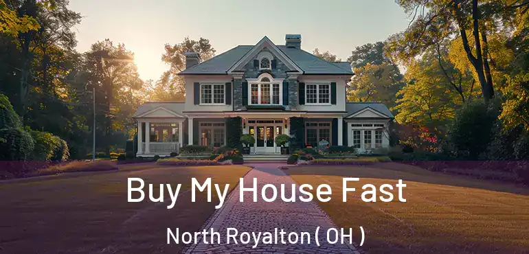  Buy My House Fast North Royalton ( OH )