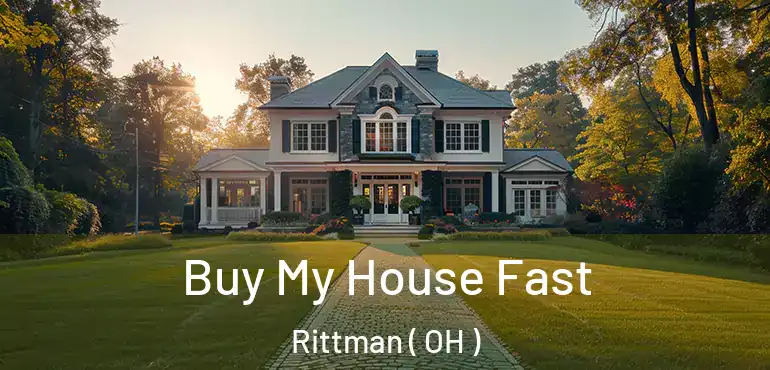  Buy My House Fast Rittman ( OH )