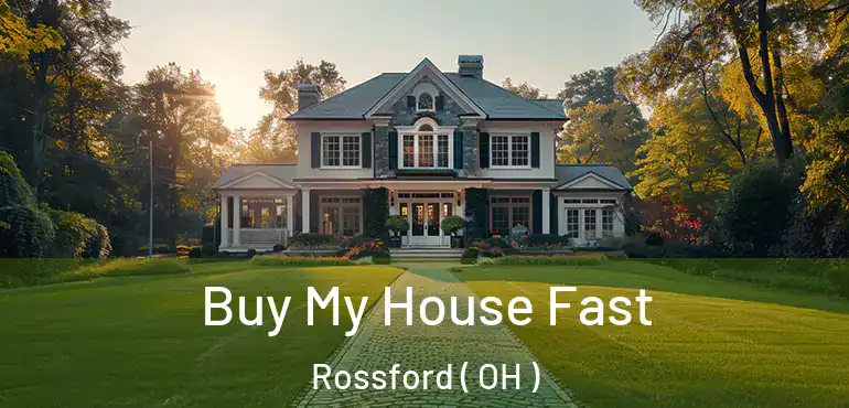 Buy My House Fast Rossford ( OH )
