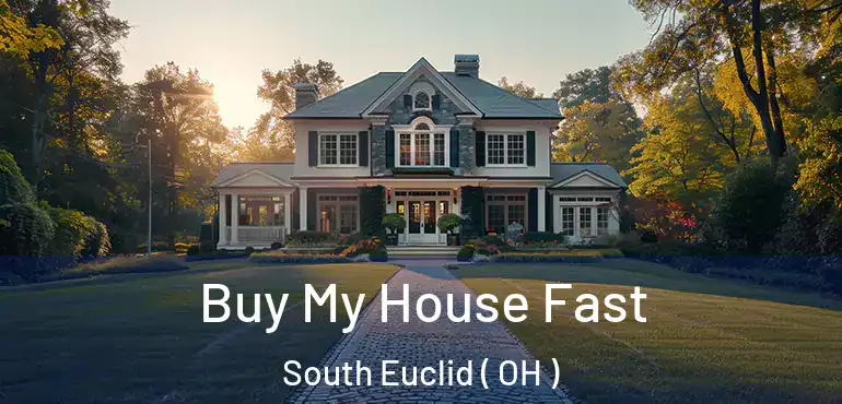  Buy My House Fast South Euclid ( OH )