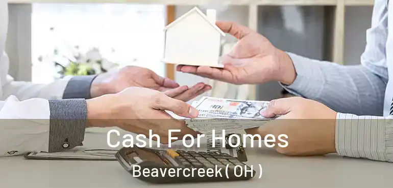 Cash For Homes Beavercreek ( OH )