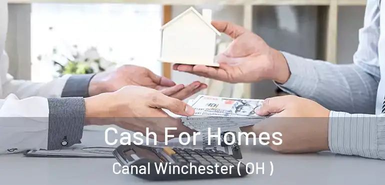  Cash For Homes Canal Winchester ( OH )