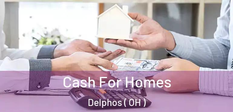  Cash For Homes Delphos ( OH )