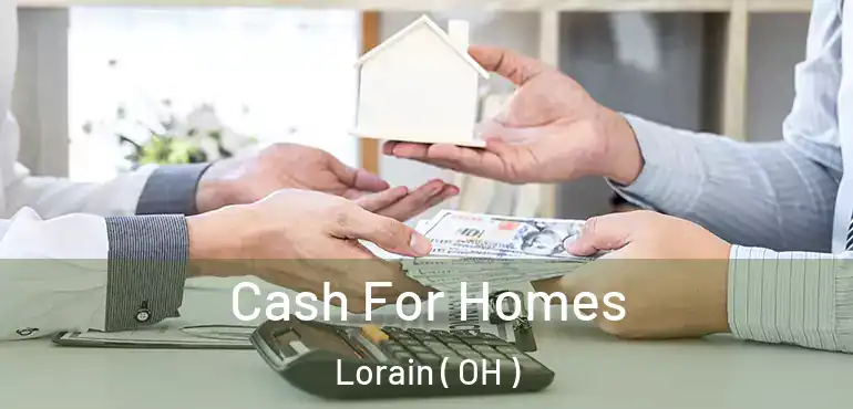  Cash For Homes Lorain ( OH )