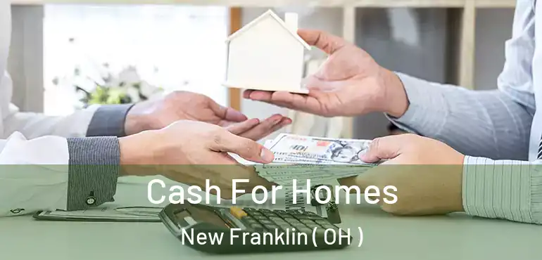  Cash For Homes New Franklin ( OH )