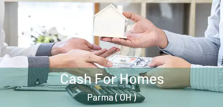  Cash For Homes Parma ( OH )