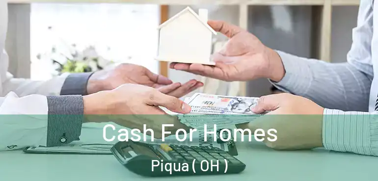  Cash For Homes Piqua ( OH )