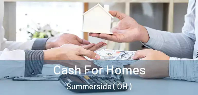  Cash For Homes Summerside ( OH )