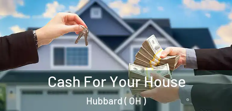  Cash For Your House Hubbard ( OH )