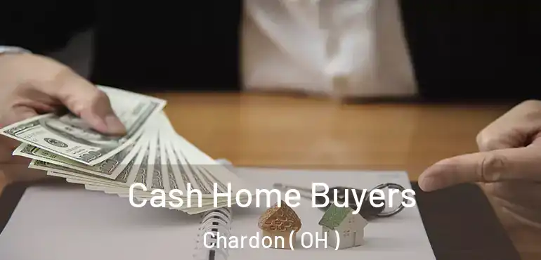 Cash Home Buyers Chardon ( OH )
