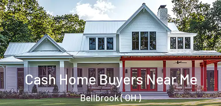  Cash Home Buyers Near Me Bellbrook ( OH )
