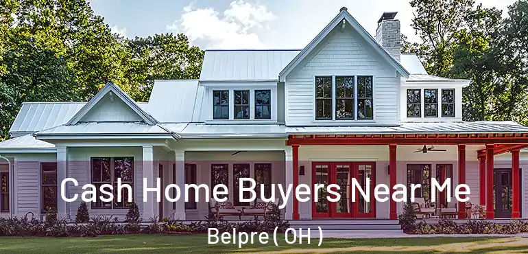  Cash Home Buyers Near Me Belpre ( OH )