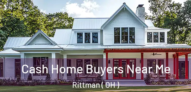  Cash Home Buyers Near Me Rittman ( OH )