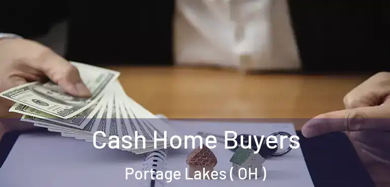  Cash Home Buyers Portage Lakes ( OH )