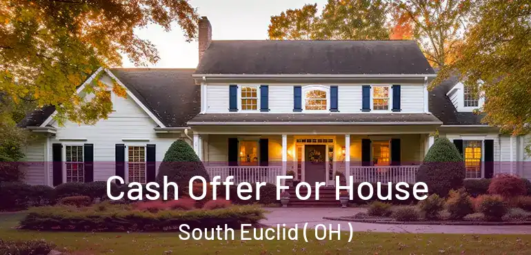  Cash Offer For House South Euclid ( OH )