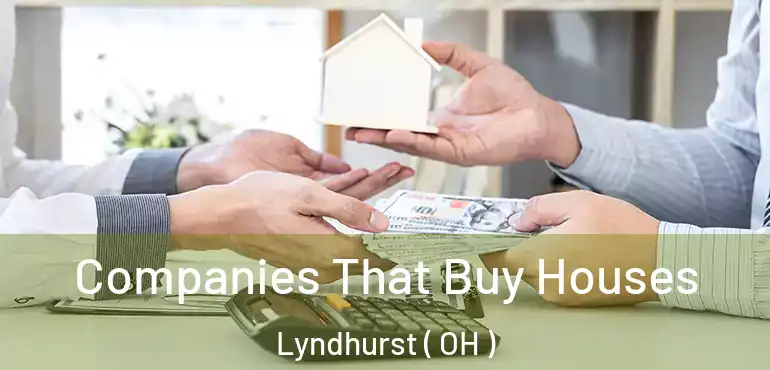  Companies That Buy Houses Lyndhurst ( OH )