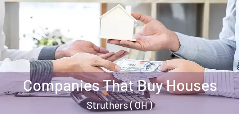  Companies That Buy Houses Struthers ( OH )