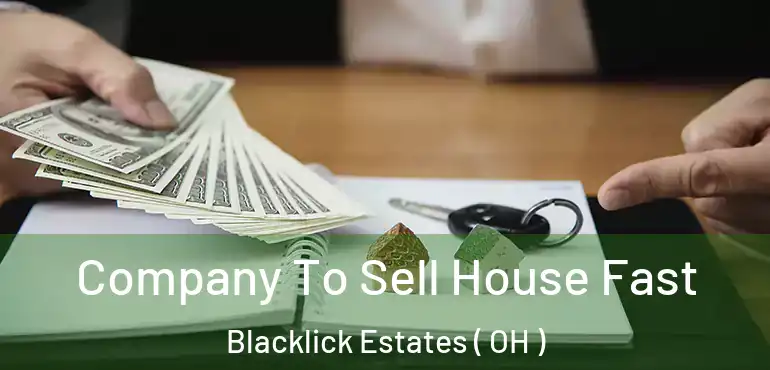  Company To Sell House Fast Blacklick Estates ( OH )