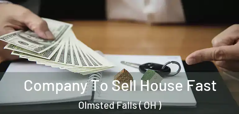 Company To Sell House Fast Olmsted Falls ( OH )