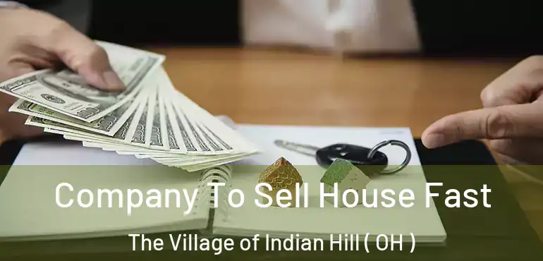  Company To Sell House Fast The Village of Indian Hill ( OH )