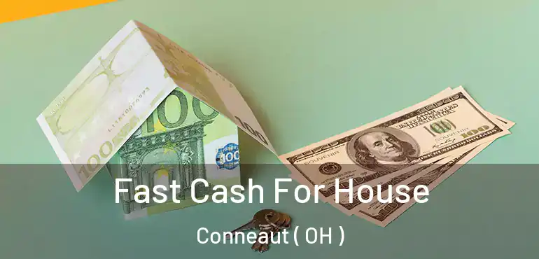  Fast Cash For House Conneaut ( OH )