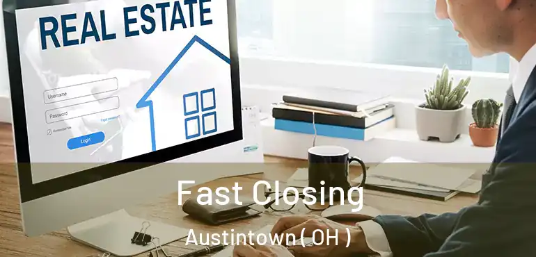  Fast Closing Austintown ( OH )