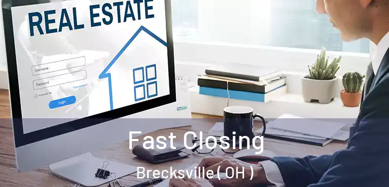  Fast Closing Brecksville ( OH )