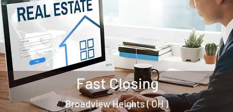 Fast Closing Broadview Heights ( OH )