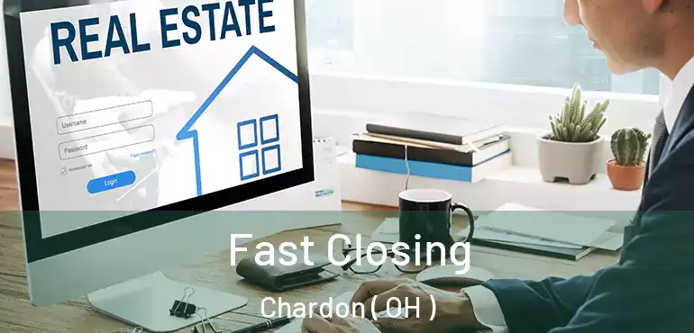  Fast Closing Chardon ( OH )