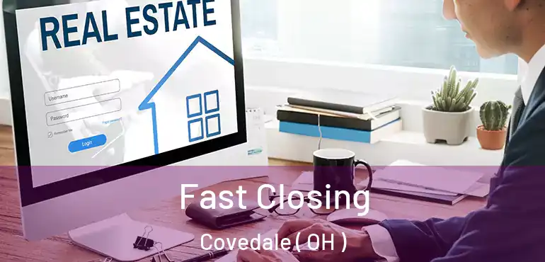  Fast Closing Covedale ( OH )