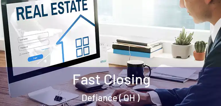  Fast Closing Defiance ( OH )