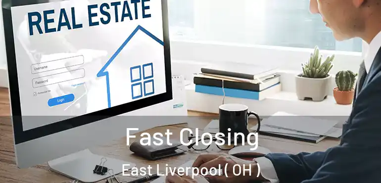  Fast Closing East Liverpool ( OH )
