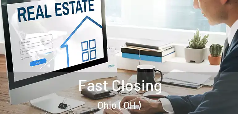  Fast Closing Ohio ( OH )
