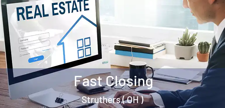  Fast Closing Struthers ( OH )