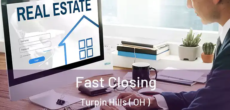  Fast Closing Turpin Hills ( OH )