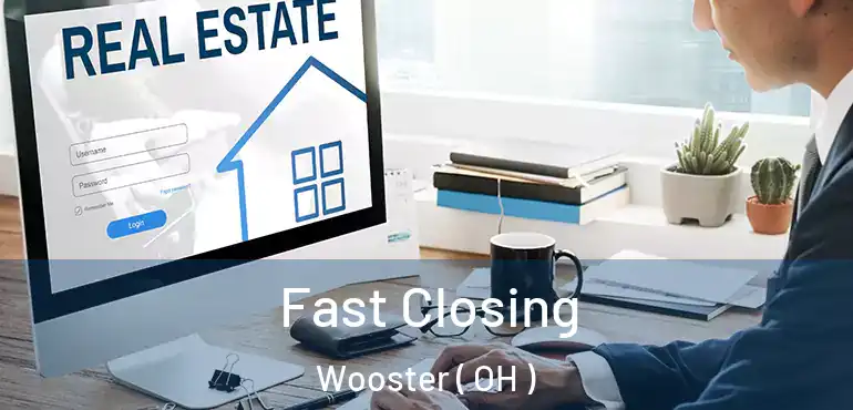  Fast Closing Wooster ( OH )