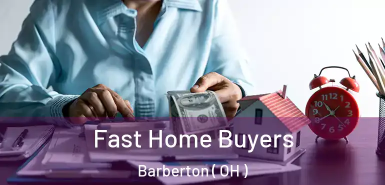  Fast Home Buyers Barberton ( OH )
