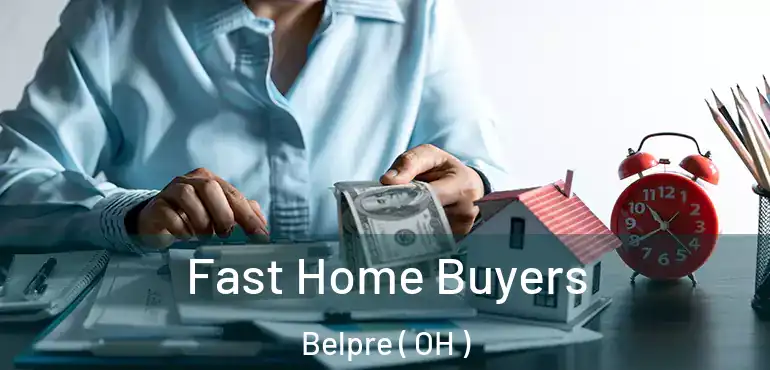  Fast Home Buyers Belpre ( OH )
