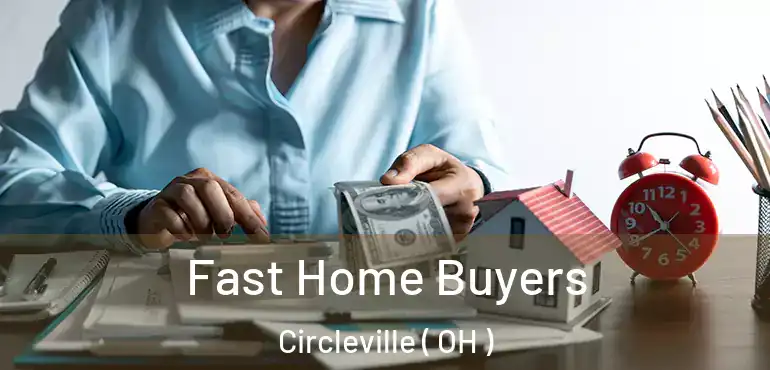  Fast Home Buyers Circleville ( OH )