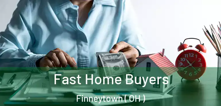  Fast Home Buyers Finneytown ( OH )