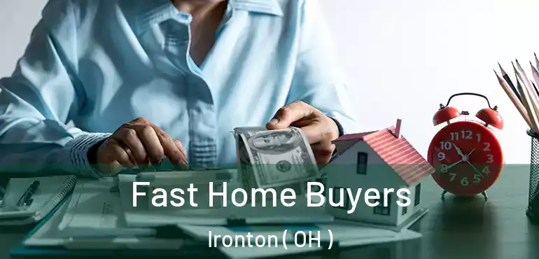 Fast Home Buyers Ironton ( OH )
