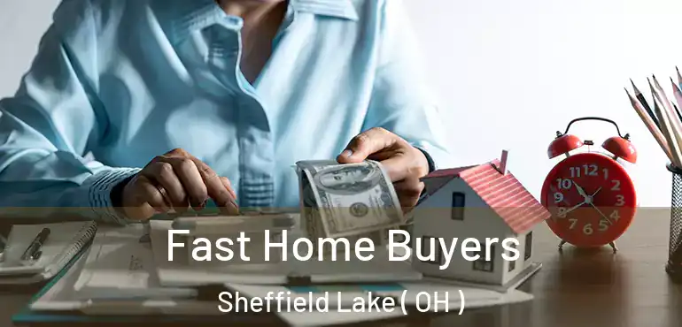  Fast Home Buyers Sheffield Lake ( OH )