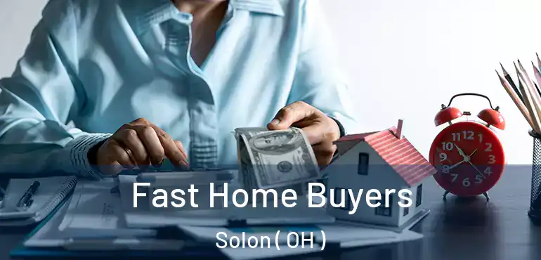  Fast Home Buyers Solon ( OH )