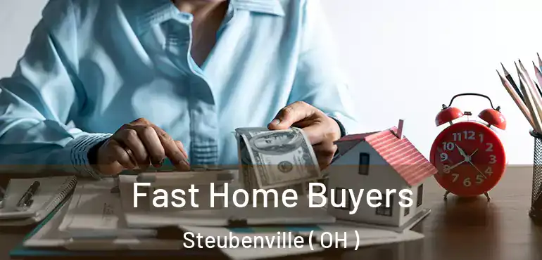  Fast Home Buyers Steubenville ( OH )