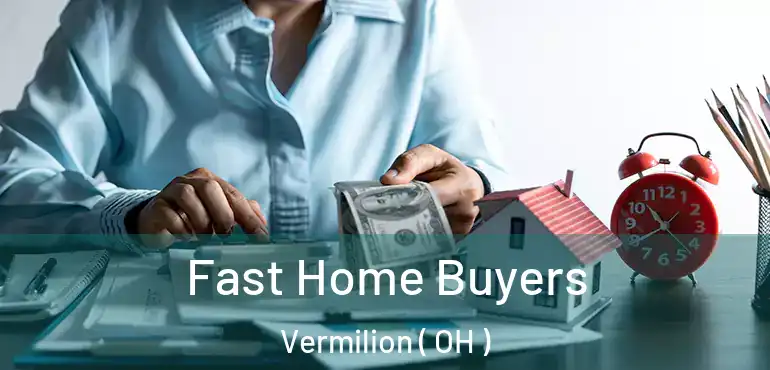  Fast Home Buyers Vermilion ( OH )