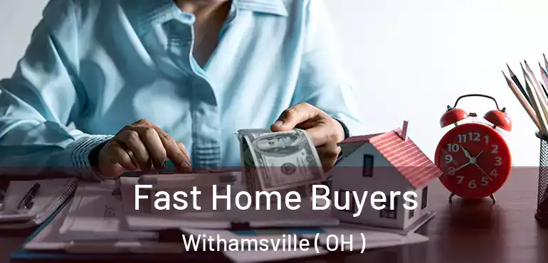  Fast Home Buyers Withamsville ( OH )