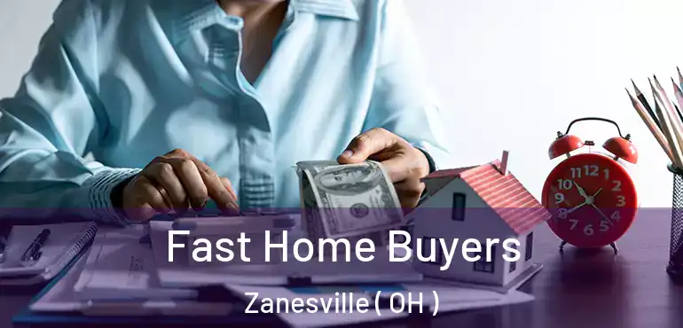  Fast Home Buyers Zanesville ( OH )