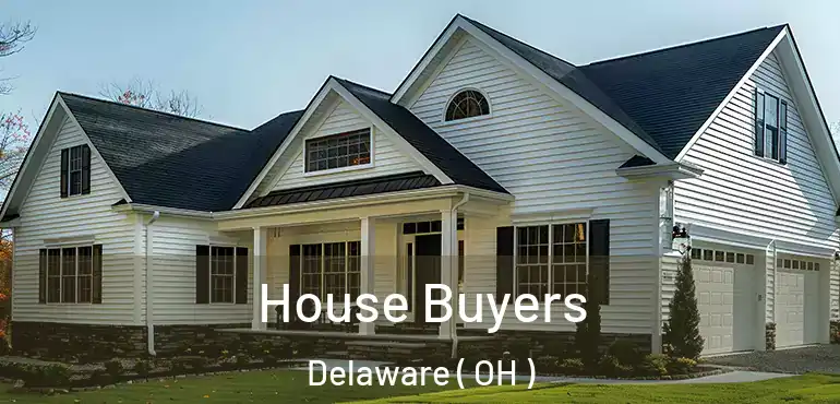  House Buyers Delaware ( OH )